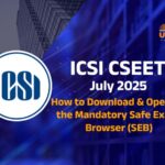 ICSI CSEET July 2025: How to Download SEB Browser and Operate the ...