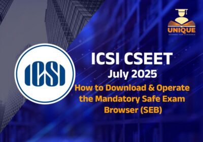 ICSI CSEET July 2025: How to Download SEB Browser and Operate the ...