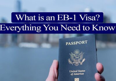 What is an EB1 Visa? Everything You Need to Know